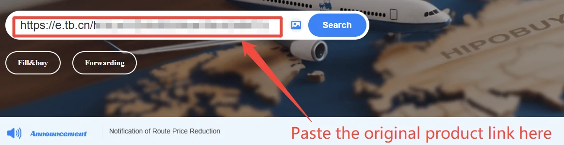 Hipobuy beginner guide screenshot: a Taobao link pasted into the homepage search bar, Fill&buy and Forwarding buttons below it, and a note to paste the original product link here
